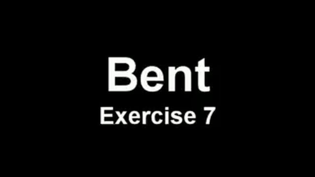 Bent - Exercise 7 смотреть онлайн