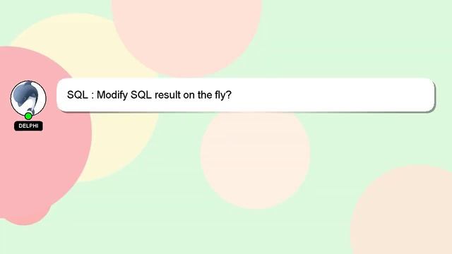 SQL : Modify SQL result on the fly? смотреть онлайн