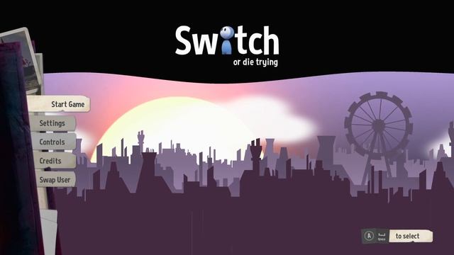 Switch: Or Die Trying Title Screen (PC, Xbox One) смотреть онлайн