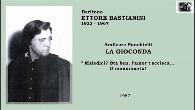 Baritono ETTORE BASTIANINI - La Gioconda “Maledici? Sta ben, l’amor t’accieca... O monumento" смотреть онлайн