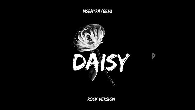 Daisy (Rock Version)