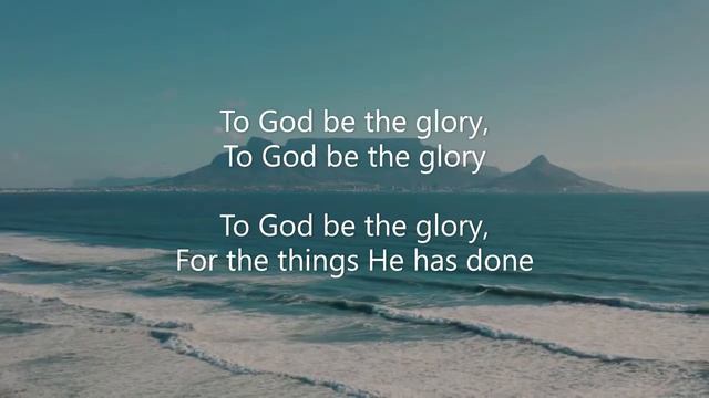 My Tribute To God Be the Glory With Lyrics |How can I say thanks for the things You have done for m смотреть онлайн