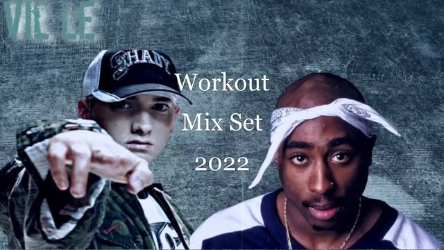 2pac, Eminem, 50cent, Neffex, Lil Jon...-Workout Music (Nebis Beatz Mix Set 2022)