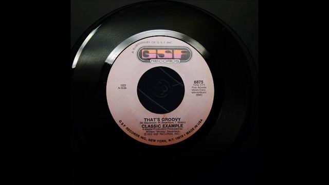 Classic Example That's Groovy G S F Records смотреть онлайн