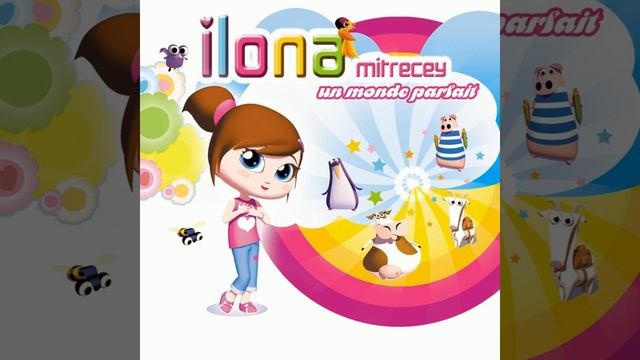 Un monde parfait - ILONA смотреть онлайн