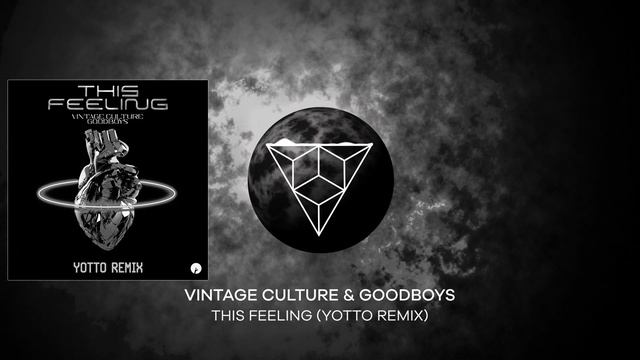 Vintage Culture & Goodboys - This Feeling (Yotto Remix)