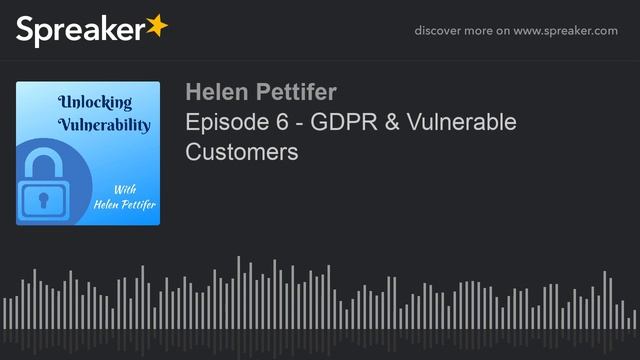 Episode 6 - GDPR & Vulnerable Customers смотреть онлайн