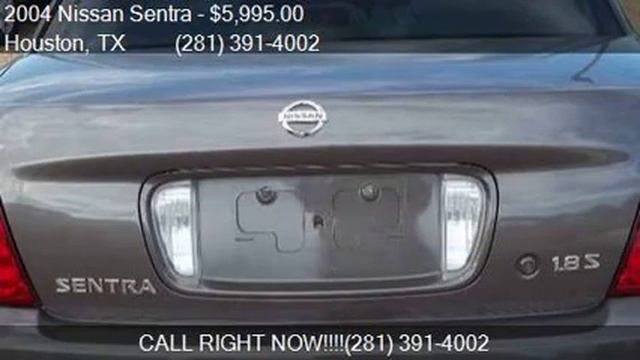 2004 Nissan Sentra 1.8 S MANUAL ULEV for sale in Houston, TX смотреть онлайн