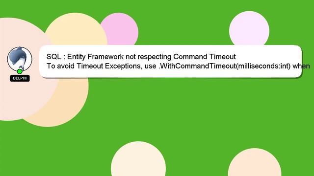 SQL : Entity Framework not respecting Command Timeout смотреть онлайн