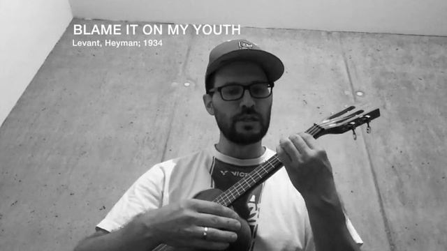 Blame it on my youth (ukulele cover; chords) смотреть онлайн
