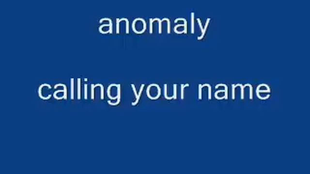 anomaly calling your name смотреть онлайн