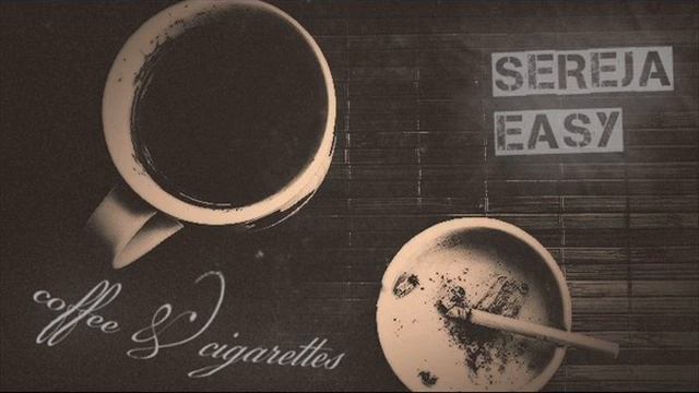 Sereja easy - Кофе и сигареты смотреть онлайн