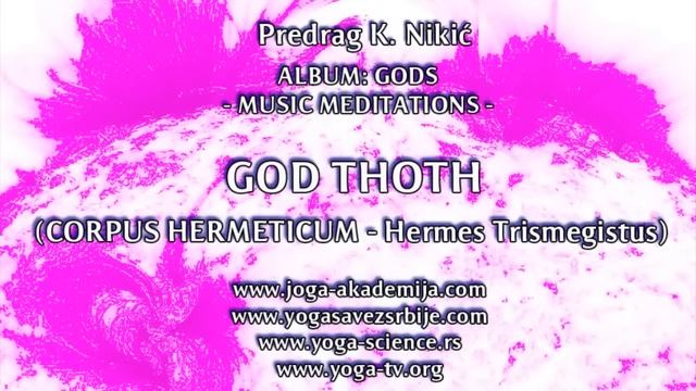 GOD THOTH - MUSIC MEDITATIONS, Predrag K. Nikić смотреть онлайн