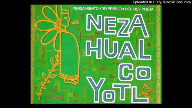 Canto de Nezahualcóyotl de Acolhuacan смотреть онлайн