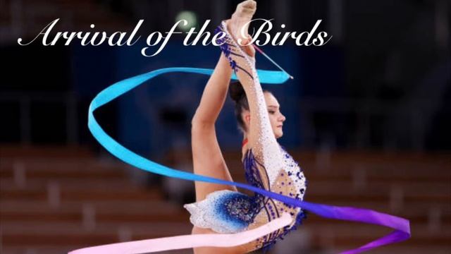 Arrival Of The Birds - Music For Rhythmic Gymnastics смотреть онлайн