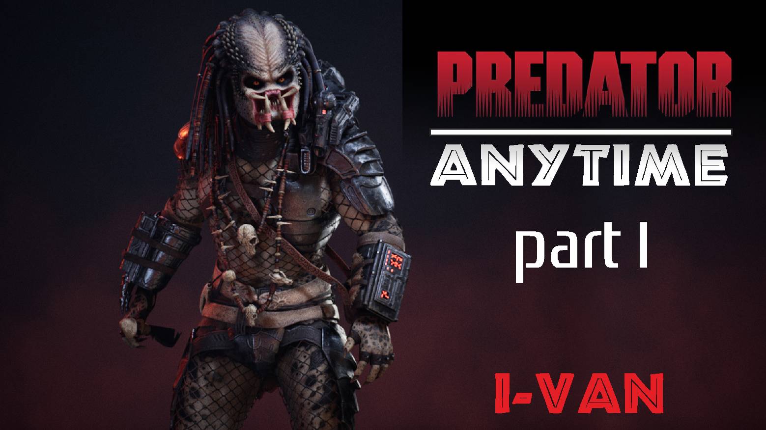 Predator - Anytime Part I (OST Predator from I-Van) Хищник - Обращайся в любое время смотреть онлайн