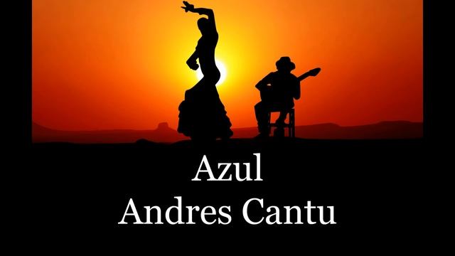 ? Música FLAMENCA Instrumental: Azul - Andres Cantu смотреть онлайн