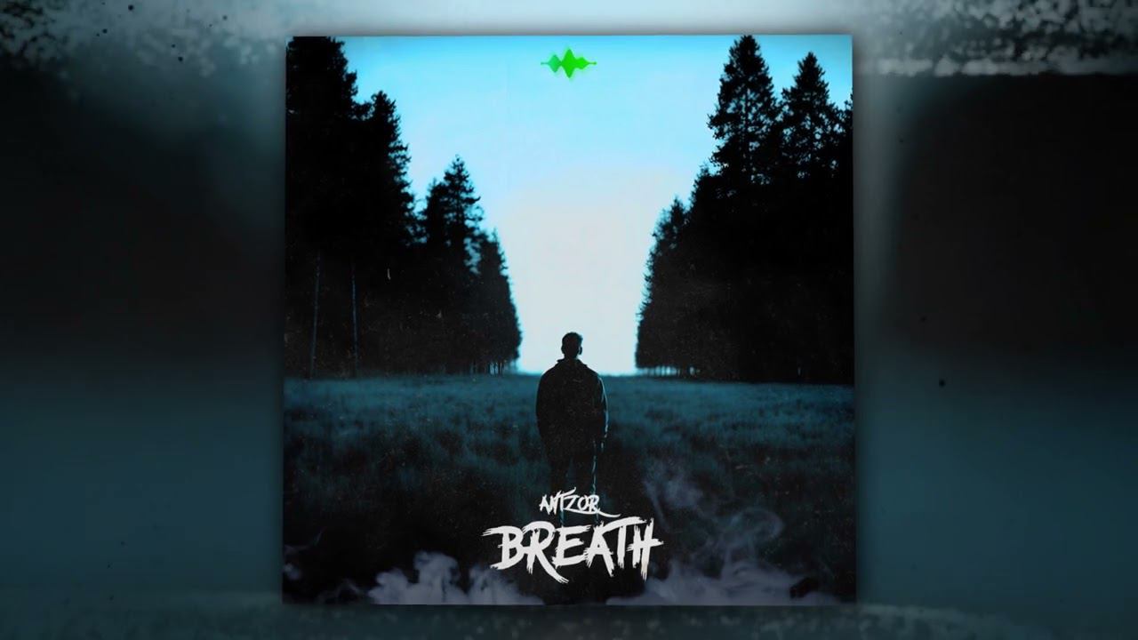 AntzoR - Breath (Official Audio) смотреть онлайн