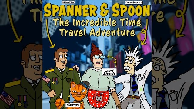 Chapter 1 - Spanner & Spoon - The Incredible Time Travel Adventure смотреть онлайн