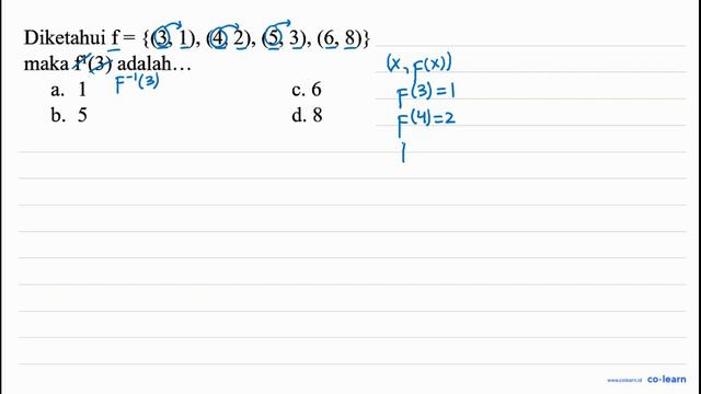 Diketahui f={(3,1),(4,2),(5,3),(6,8)} maka f^(1)(3) adalah...
a. 1
c. 6
b. 5
d. 8 смотреть онлайн