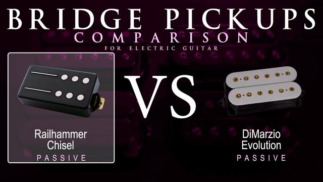 Railhammer CHISEL vs DiMarzio EVOLUTION - Passive Bridge Guitar Pickup Comparison Tone Demo смотреть онлайн