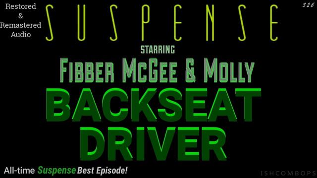 "Backseat Driver" • [remastered] • Featuring FIBBER MCGEE & MOLLY • Popular Episode of SUSPENSE смотреть онлайн