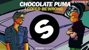 Chocolate Puma - I Could Be Wrong (Original Mix)