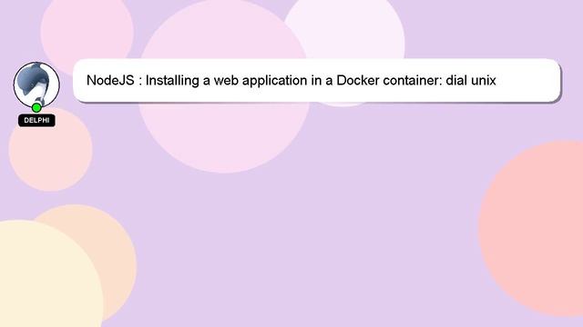 NodeJS : Installing a web application in a Docker container: dial unix /var/run/docker.sock: no suc смотреть онлайн