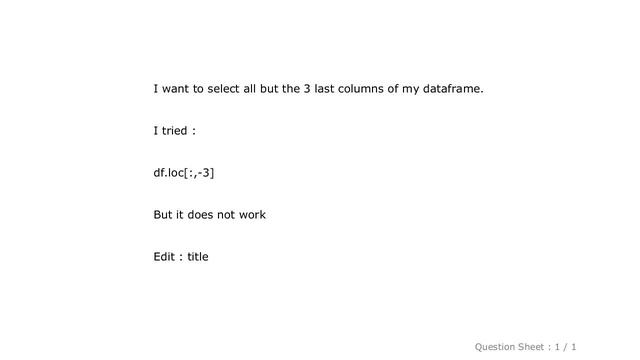 Pandas : How to select all but the 3 last columns of a dataframe in Python смотреть онлайн