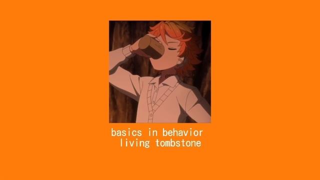 Basics In Behavior - Living Tombstone (s L O W E D)