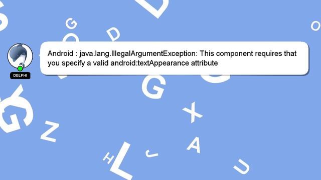 Android : java.lang.IllegalArgumentException: This component requires that you specify a valid andr смотреть онлайн
