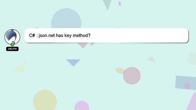 C# : json.net has key method? смотреть онлайн