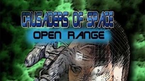 Crusaders of Space Open Range OST
