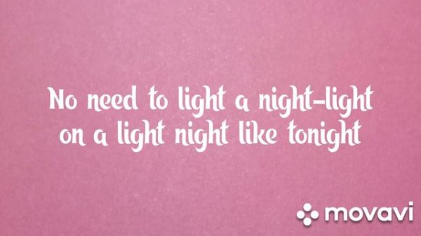 Tongue Twister. No need to light a night light on a light night like tonight