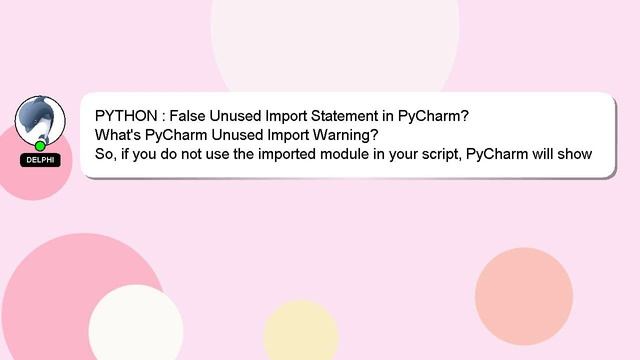 PYTHON : False Unused Import Statement in PyCharm? смотреть онлайн