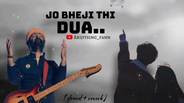 Jo Bheji Thi Dua 