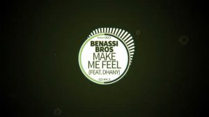 Benassi Bros - Make Me Feel (feat Dhany)