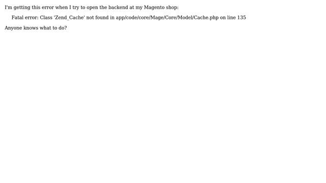 Magento: Magento Fatal Error Class 'Zend_Cache' not found смотреть онлайн
