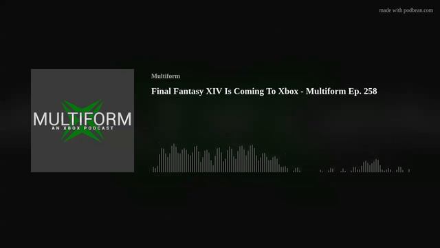Final Fantasy XIV Is Coming To Xbox - Multiform Ep. 258 смотреть онлайн