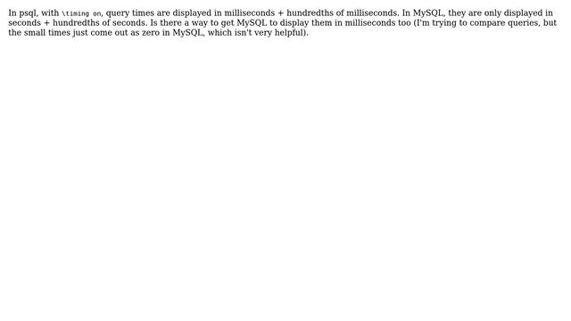 Databases: MySQL query show times in milliseconds, not seconds? смотреть онлайн