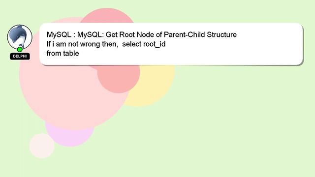 MySQL : MySQL: Get Root Node of Parent-Child Structure