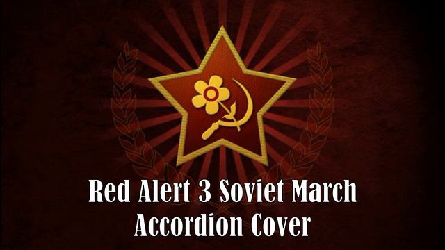 Red Alert 3 Soviet March (Accordion Cover)