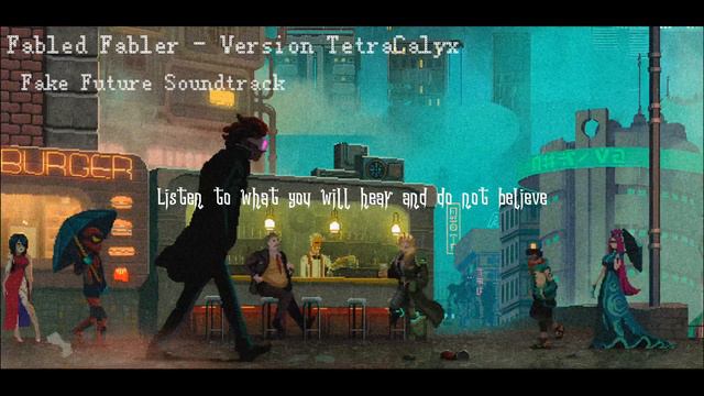Fabled Fabler - Version TetraCalyx | From Fake Future Sountrack смотреть онлайн