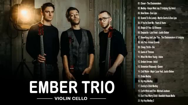 Ember Trio Top 20 Mejores Violín Y Violonchelo Cubren Canciones Populares 2019 - Violin Pop 2019 смотреть онлайн