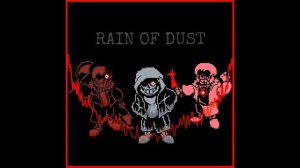 Murder time trio..?  Rain of dust