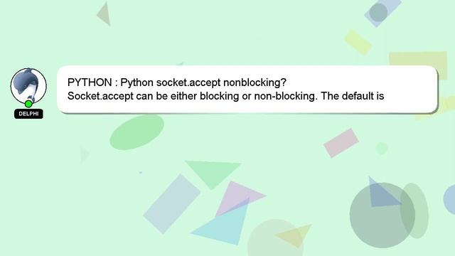 PYTHON : Python socket.accept nonblocking? смотреть онлайн
