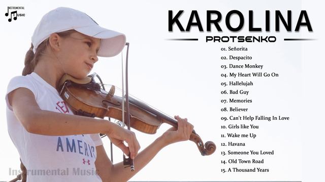 KAROLINA PROTSENKO Best Songs - KAROLINA PROTSENKO Best Violin Cover Of Popular Songs 2021