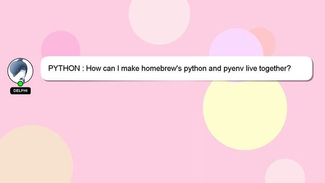PYTHON : How can I make homebrew's python and pyenv live together? смотреть онлайн
