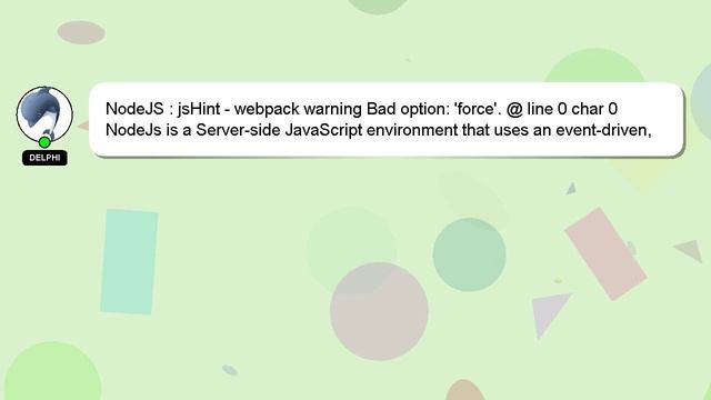 NodeJS : jsHint - webpack warning Bad option: 'force'. @ line 0 char 0 смотреть онлайн