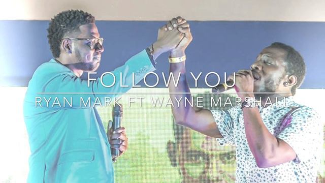 Ryan Mark FT Wayne Marshall | Follow You "Official Audio" смотреть онлайн